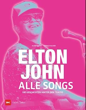 Elton John - Alle Songs - Olivier Roubin - Books - Delius Klasing - 9783667124869 - October 7, 2022