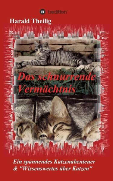 Cover for Harald Theilig · Das Schnurrende Vermachtnis (Paperback Book) (2015)
