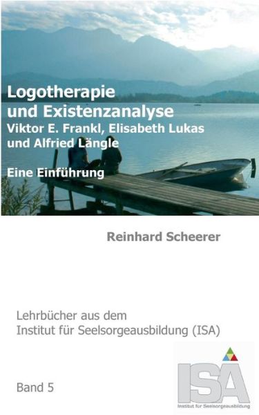 Cover for Reinhard Scheerer · Logotherapie Und Existenzanalyse (Paperback Book) [German edition] (2014)