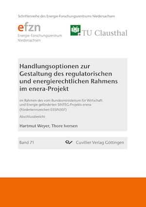 Cover for Hartmut Weyer · Handlungsoptionen zur Gestaltung des regulatorischen und energierechtlichen Rahmens im enera-Projekt (Paperback Book) (2021)
