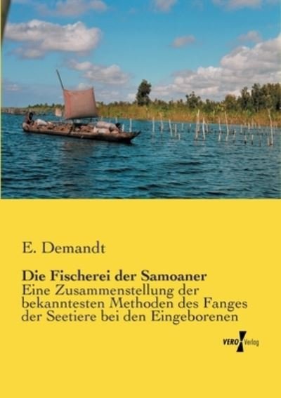 Die Fischerei der Samoaner - Demandt - Bøker -  - 9783737203869 - 15. desember 2020