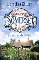 Cover for Dorothea Stiller · Mörderisches Somerset - Das unheimliche Cottage (Book) (2023)