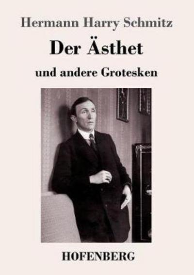 Cover for Schmitz · Der Ästhet (Bok) (2017)