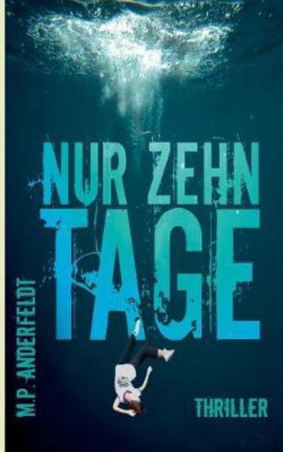 Cover for Anderfeldt · Nur zehn Tage (Book) (2017)