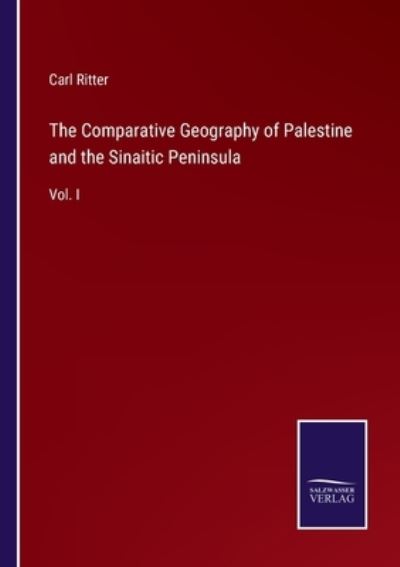 Cover for Carl Ritter · The Comparative Geography of Palestine and the Sinaitic Peninsula (Paperback Book) (2022)