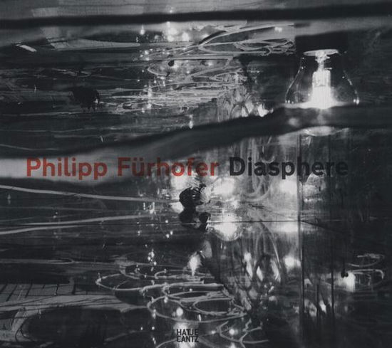 Philipp Furhofer: Diasphere - Mark Gisbourne - Books - Hatje Cantz - 9783775737869 - June 6, 2014