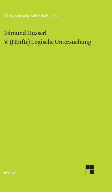 Cover for Edmund Husserl · V. (Funfte) Logische Untersuchung (Gebundenes Buch) (1988)