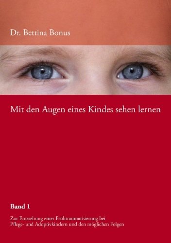 Cover for Bettina Bonus · Mit den Augen Eines Kindes Sehen Lernen (Pocketbok) [German edition] (2006)