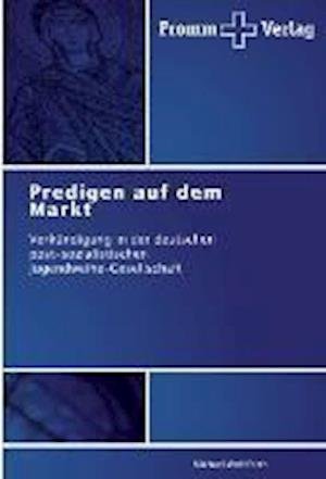 Cover for Wohlfarth · Predigen auf dem Markt (Bog)