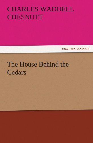 Cover for Charles Waddell Chesnutt · The House Behind the Cedars (Tredition Classics) (Paperback Book) (2011)
