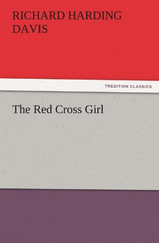 Cover for Richard Harding Davis · The Red Cross Girl (Tredition Classics) (Pocketbok) (2011)
