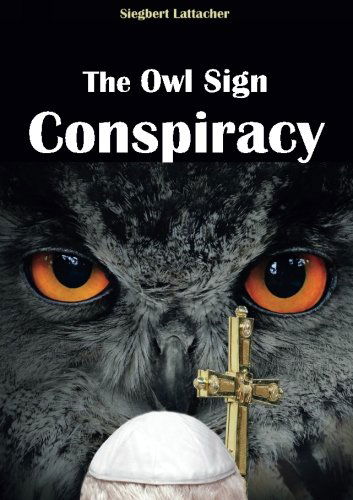 Cover for Siegbert Lattacher · The Owl Sign Conspiracy (Paperback Book) (2014)