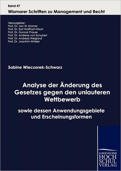 Cover for Sabine Wieczorek-schwarz · Analyse Der Aenderung Des Gesetzes Gegen den Unlauteren Wettbewerb (Paperback Book) [German, 1. Auflage. edition] (2010)