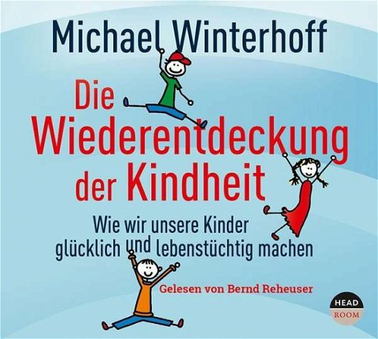 Cover for Michael Winterhoff · CD Die Wiederentdeckung der Kindheit (CD)