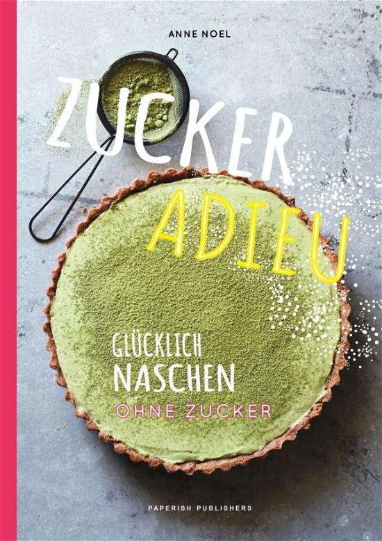 Cover for Noel · Zucker adieu (Bok)