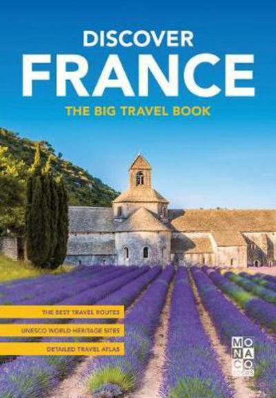 Cover for Monaco Books · Discover France: The Big Travel Book (Hardcover Book) (2018)