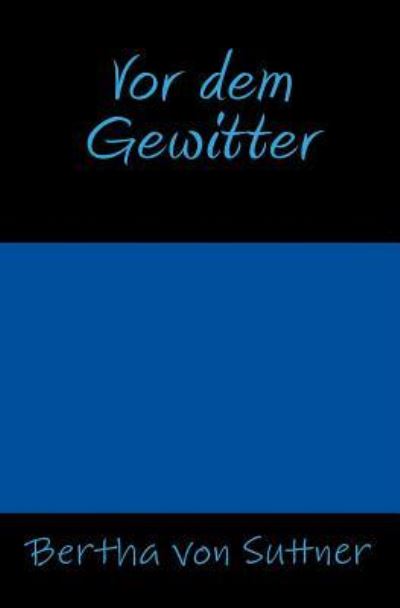 Cover for Bertha von Suttner · Vor dem Gewitter (Pocketbok) (2016)