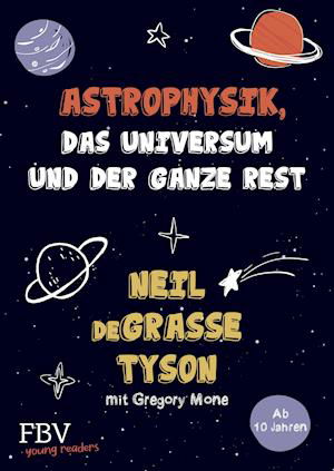 Astrophysik, das Universum und der ganze Rest - Neil deGrasse Tyson - Books - Finanzbuch Verlag - 9783959724869 - March 22, 2022