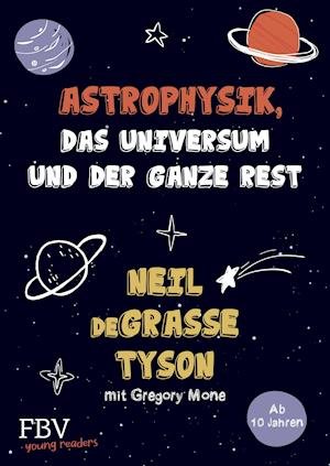 Cover for Neil deGrasse Tyson · Astrophysik, das Universum und der ganze Rest (Gebundenes Buch) (2022)