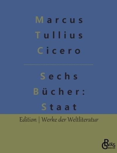Cover for Marcus Tullius Cicero · Sechs Bucher vom Staat (Taschenbuch) (2022)