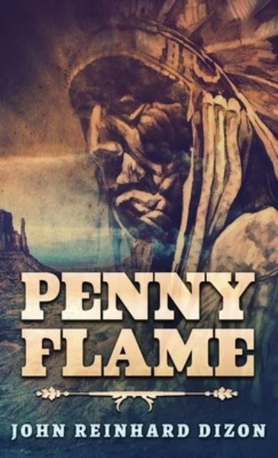 Cover for John Reinhard Dizon · Penny Flame (Innbunden bok) (2021)
