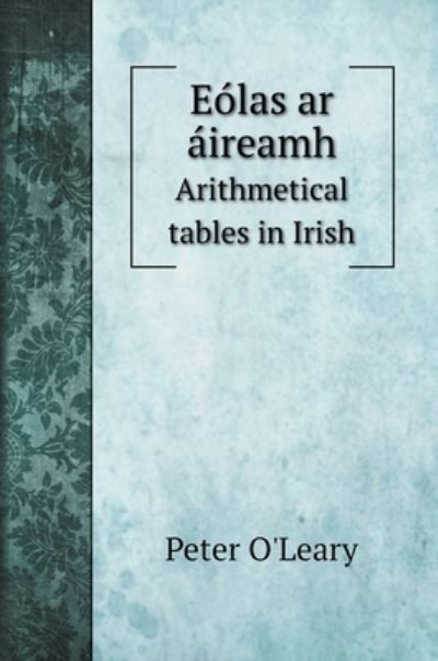 Cover for Peter O'Leary · Eolas ar aireamh (Hardcover Book) (2020)