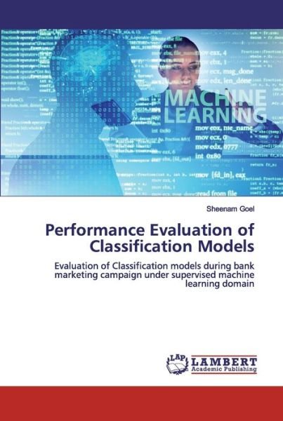 Cover for Goel · Performance Evaluation of Classifi (Bog) (2019)