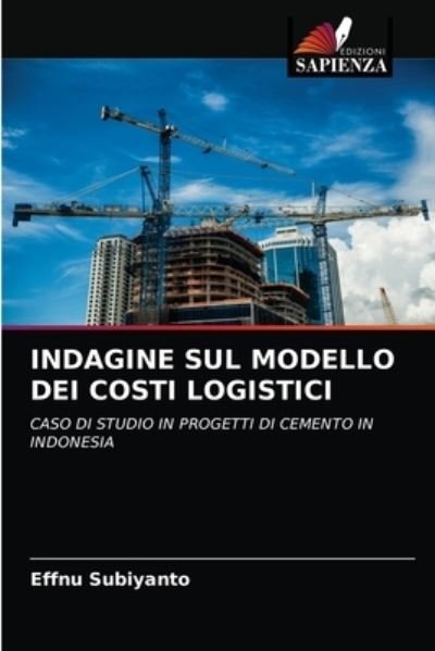 Cover for Effnu Subiyanto · Indagine Sul Modello Dei Costi Logistici (Paperback Book) (2020)