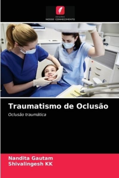 Cover for Nandita Gautam · Traumatismo de Oclusão (Paperback Book) (2021)