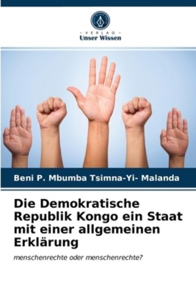Cover for Beni P Mbumba Tsimna-Yi- Malanda · Die Demokratische Republik Kongo ein Staat mit einer allgemeinen Erklarung (Paperback Book) (2021)