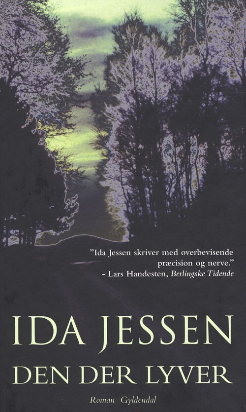 Cover for Ida Jessen · Gyldendal Hardback: Den der lyver (Inbunden Bok) [3:e utgåva] (2009)