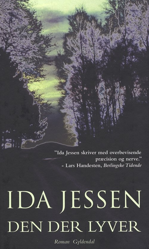 Cover for Ida Jessen · Gyldendal Hardback: Den der lyver (Hardcover Book) [3th edição] (2009)