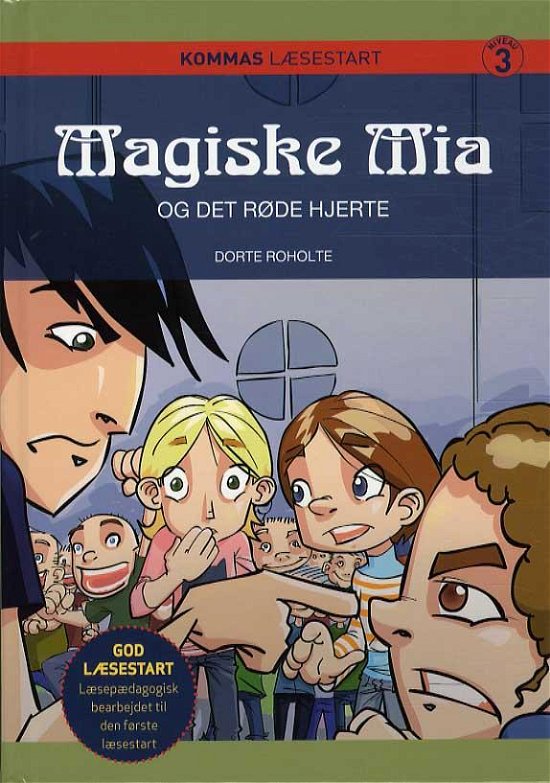 Cover for Dorte Roholte · Kommas læsestart: Magiske Mia og det røde hjerte - niveau 3 (Hardcover Book) [2nd edition] (2016)