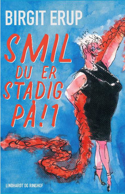Cover for Birgit Erup · Smil – du er stadig på! 1 (Sewn Spine Book) [1. wydanie] (2017)