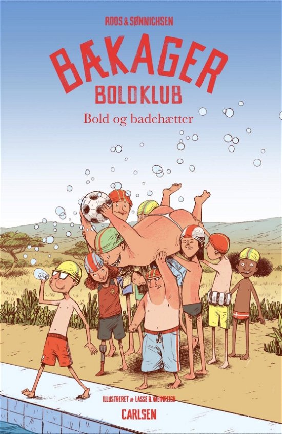 Cover for Jesper Roos Jacobsen; Ole Sønnichsen · Bækager boldklub: Bækager Boldklub (5) - Bold og badehætter (Bound Book) [1e uitgave] (2020)