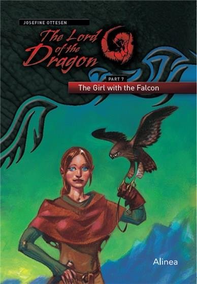 Cover for Josefine Ottesen · The lord of the dragon: The Lord of the Dragon 7. The Girl with the Falcon (Sewn Spine Book) [1.º edición] (2020)