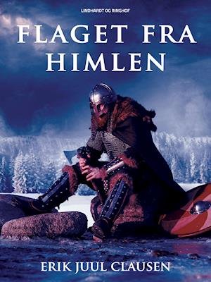 Cover for Erik Juul Clausen · Flaget fra himlen (Sewn Spine Book) [1er édition] (2018)
