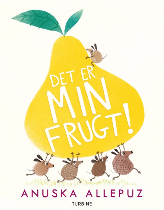 Cover for Anuska Allepuz · Det er MIN frugt! (Hardcover bog) [1. udgave] (2018)