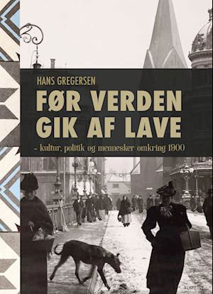 Cover for Hans Gregersen · Før verden gik af lave (Hardcover Book) [1º edição] (2022)