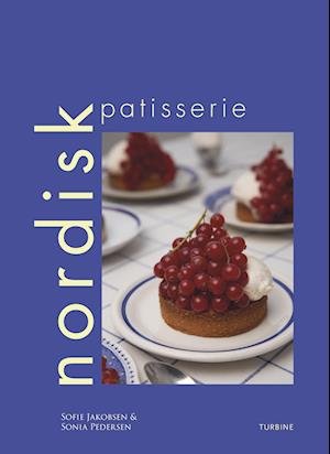 Cover for Sonia Pedersen og Sofie Jakobsen · Nordisk patisserie (Hardcover Book) [1º edição] (2023)
