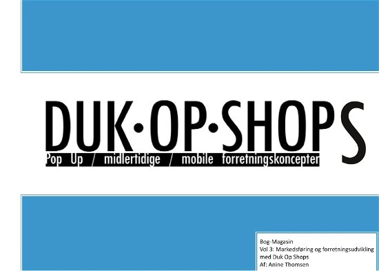 Duk Op Shops vol 3.1 - Anine Thomsen; Anine Thomsen - Bøger - Books on Demand - 9788743010869 - 10. december 2019