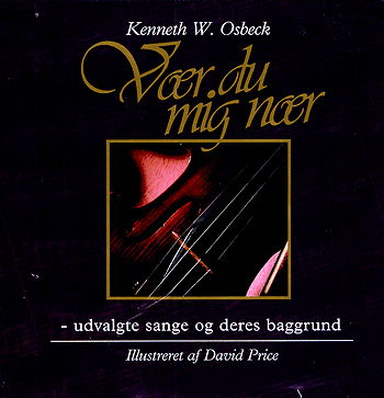 Cover for Kenneth W. Osbeck · Vær du mig nær (Sewn Spine Book) [1. wydanie] (2002)