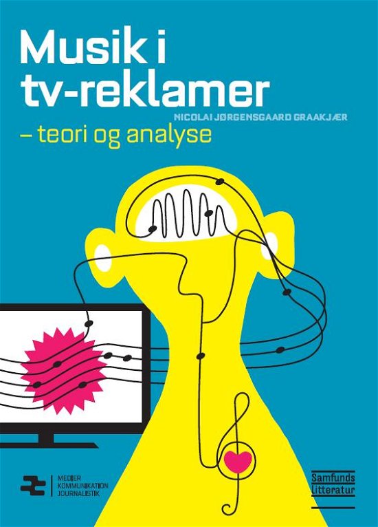 Cover for Nicolai Jørgensgaard Graakjær · Musik i tv-reklamer (Sewn Spine Book) [1.º edición] (2011)