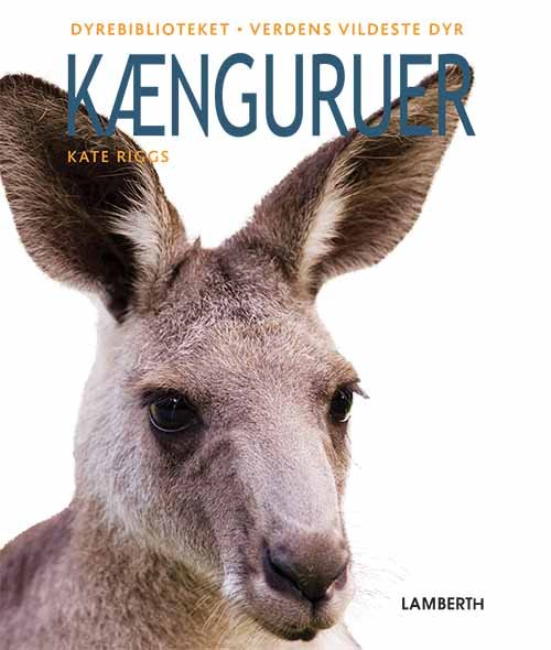 Cover for Kate Riggs · Verdens vildeste dyr: Kænguruer (Bound Book) [1. Painos] (2020)