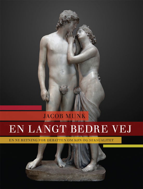 Cover for Jacob Munk · En langt bedre vej (Bok) [1:a utgåva] (2019)