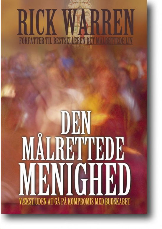 Cover for Rick Warren · Den Målrettede Menighed (Bound Book) [1. wydanie] (2006)