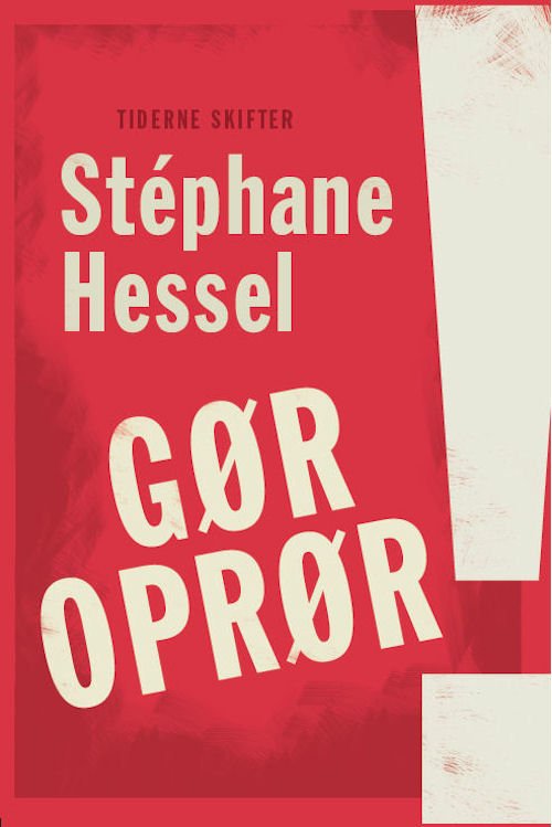 Cover for Stéphane Hessel · Gør oprør! (Sewn Spine Book) [1º edição] (2011)