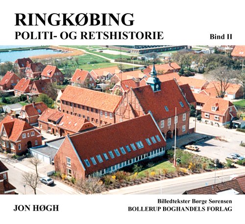 Cover for Jon Høgh · Ringkøbing politi- og retshistorie (Bok) [1:a utgåva] (2009)