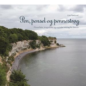 Pen, pensel og pennestrøg - Lise Søelund - Books - griffle - 9788793875869 - September 4, 2020