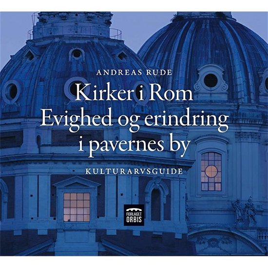 Cover for Andreas Rude · Kulturarvsguide: Kirker i Rom (Paperback Book) [1.º edición] (2018)